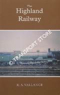 Book cover of The History of the Highland Railway / The Highland Railway by VALLANCE, H.A. 
